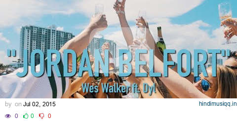 Wes Walker & Dyl - Jordan Belfort (Official Music Video) pagalworld mp3 song download