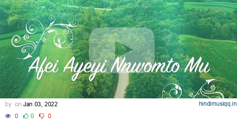 SDAH N4- Afei Ayeyi Nnwomto Mu| Adventist Twi Hymns (w/ lyrics) pagalworld mp3 song download