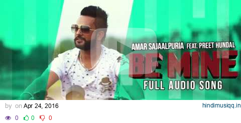 Be Mine ( Full Audio Song ) | Amar Sajaalpuria Feat Preet Hundal | Punjabi Songs | Speed Records pagalworld mp3 song download