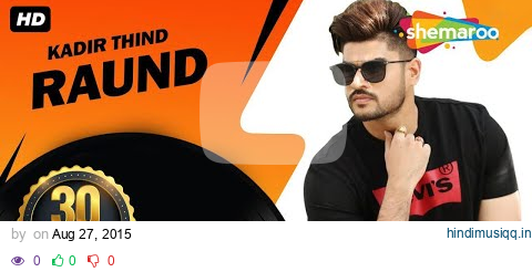 New Punjabi Song | Raund | Official Video [Hd] | Kadir Thind | Latest Punjabi Songs @ShemarooPunjabi pagalworld mp3 song download