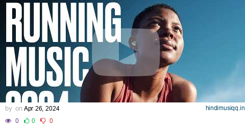 Running Music 2024 - Best Running Music pagalworld mp3 song download