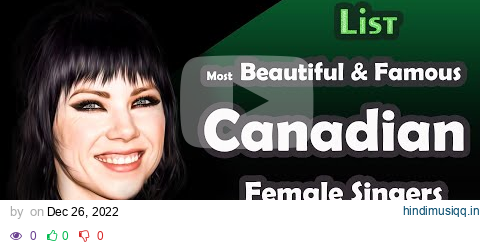 List , Most Beautiful & Famous Canadian Female Singers , part 1 pagalworld mp3 song download