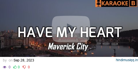 HAVE MY HEART - Maverick City (Chandler Moore & Chris Brown) KARAOKE pagalworld mp3 song download