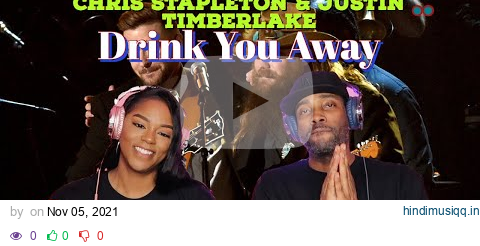 Chris Stapleton and Justin Timberlake "Drink You Away" Livestream Reaction| Asia and BJ pagalworld mp3 song download