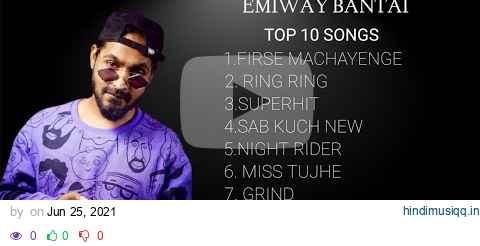 Emiway Bantai Top 10 Rap Songs || Top Viewed Rap Songs Emiway|| pagalworld mp3 song download