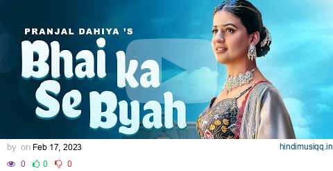 Bhai Ka Se Byah (Full Video) | Pranjal Dahiya | Surender Romio | Ruchika Jangid pagalworld mp3 song download