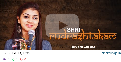 Shiv Rudrashtakam - Dhvani Arora | सर्व कामना सिद्धि स्तोत्र - शिव रुद्राष्टकम (With Lyrics) pagalworld mp3 song download