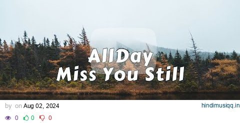 Allday - Miss You Still pagalworld mp3 song download