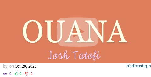 'Ouana - Josh Tatofi ( Lyrics ) pagalworld mp3 song download