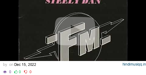 Steely Dan - FM (No Static At All) - Unofficial remaster pagalworld mp3 song download