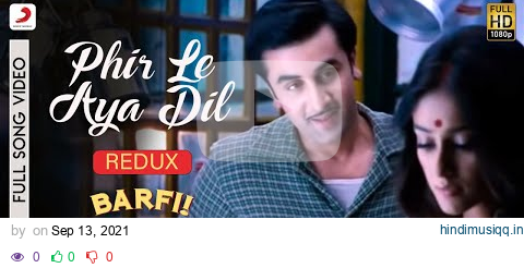 Phir Le Aya Dil - Redux - Barfi|Pritam|Arijit Singh|Ranbir|Priyanka|Ileana D'Cruz pagalworld mp3 song download