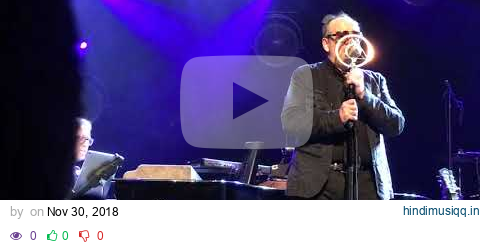 Elvis Costello - Don't Look Now - Anaheim - 11/28/2018 pagalworld mp3 song download