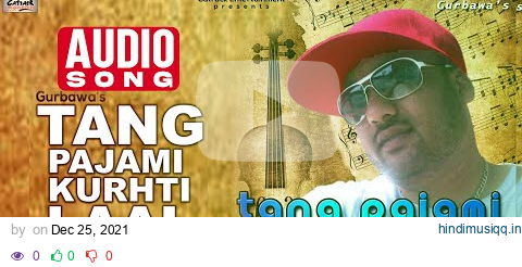 Tang Pajami Kurhti Laal | Gurbawa | Audio Song | Tang Pajami Kurhti Laal | Popular Punjabi Song pagalworld mp3 song download