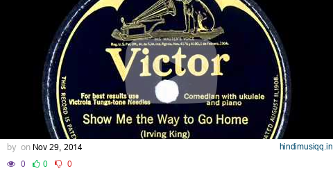 1926 Frank Crumit   Show Me The Way To Go Home pagalworld mp3 song download