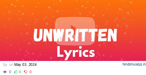 Unwritten Lyrics [Natasha Bedingfield] Música do filme Todos menos Você / tu pagalworld mp3 song download