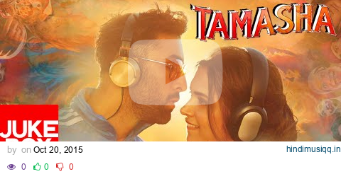 Tamasha Full Audio Songs JUKEBOX | Ranbir Kapoor, Deepika Padukone | T-Series pagalworld mp3 song download