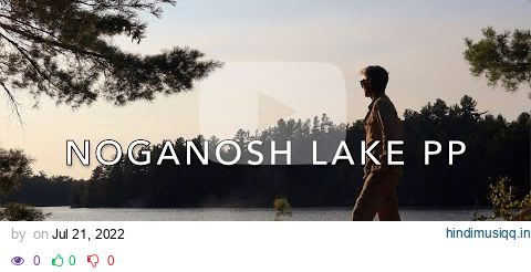 Noganosh PP  Solo Canoe Trip pagalworld mp3 song download