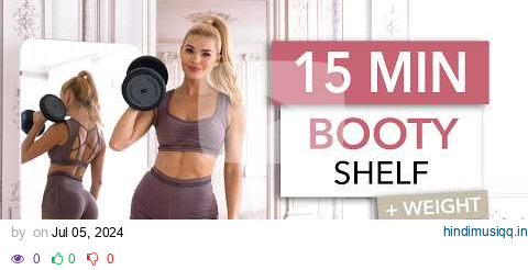 15 MIN BOOTY SHELF - LIFT YOUR GLUTES, Gym Style I Weight & Booty Band pagalworld mp3 song download