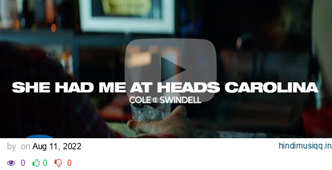 Cole Swindell - She Had Me At Heads Carolina (Official Music Video) pagalworld mp3 song download