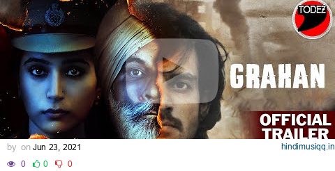 Grahan Official Trailer | Pawan Malhotra, Wamiqa Gabbi | Ranjan Chandel pagalworld mp3 song download