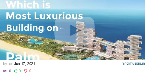 Royal Atlantis  Most Luxury Residences with Private Beachfront on Palm Jumeirah pagalworld mp3 song download