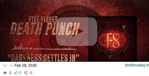 Five Finger Death Punch - Darkness Settles In (Official Audio) pagalworld mp3 song download