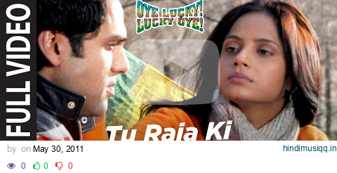 Tu Raja Ki Raj Dulari Full Video | Oye Lucky Lucky Oye | Abhay Deol, Paresh Rawal, Neetu Chandra pagalworld mp3 song download