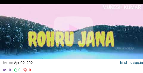 Rohru Jana MeriAmiye |Lyrics| Kuldeep Sharma |Video Shoot by The Punjabi Wanderer| #LyricalEnjoyment pagalworld mp3 song download