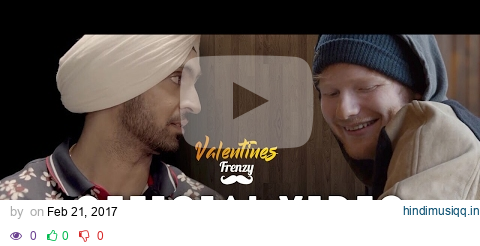 SHAPE OF YOU BHANGRA MIX  |  VALENTINES FRENZY (feat. Diljit Dosanjh & Ed Sheeran)  |  DJ FRENZY pagalworld mp3 song download