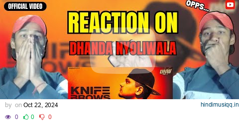 REACTION ON | Dhanda Nyoliwala - Knife Brows (Official Audio) | JK REACTION pagalworld mp3 song download