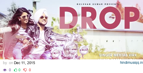 Mehtab Virk DROP Full Video Song | Preet Hundal | Latest Punjabi Song 2015 pagalworld mp3 song download