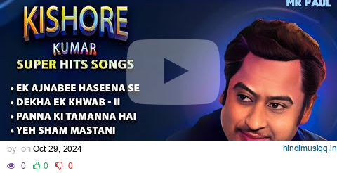 Kishore Kumar Superhit Songs | Best Kishore | Ek Ajnabee Haseena Se X Dekha Ek Khwab | Oldsongs007 pagalworld mp3 song download