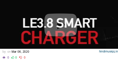 LE3.8 SMART BATTERY CHARGER pagalworld mp3 song download