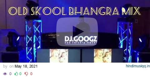 Dj Googz Old School Bhangra Mix Part 1 pagalworld mp3 song download