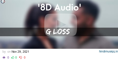 G Loss - 8D Audio | Dhillon | Snappy | Rubbal gtr | Latest Punjabi Songs 2021 pagalworld mp3 song download