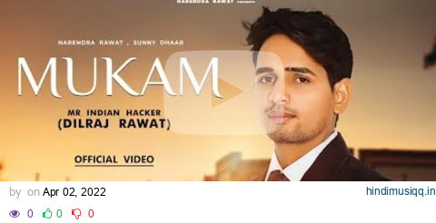 Mr.indian hacker song -mukam @Mr.indianhacker l Name Dilraj rawat l pagalworld mp3 song download