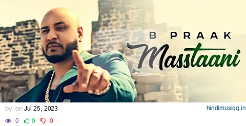 MASSTAANI (HD Video) | B Praak | Jaani | Latest Punjabi Songs 2023 | New Punjabi Sad Songs 2023 pagalworld mp3 song download