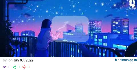 1 Hour Of Night Hindi Lofi Songs To Study \Chill \Relax \Refreshing pagalworld mp3 song download