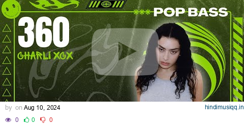 Charli XCX - 360 [BASS BOOSTED] pagalworld mp3 song download