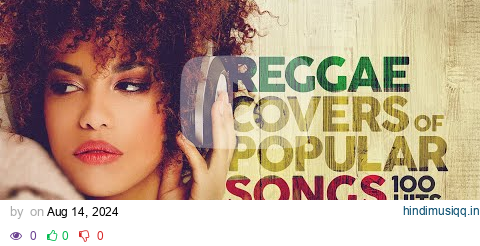 Reggae Covers Of Popular Songs - 100 Hits pagalworld mp3 song download