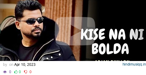 Kise Na Ni Bolda  Arjan Dhillon (Official Video) | Arjan dhillon New Song | New Punjabi Song 2023 pagalworld mp3 song download