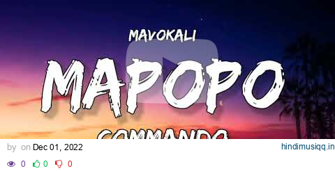 Mavokali - Commando Mapopo popo popoMbona wamesha lala mmh} (Lyrics) pagalworld mp3 song download