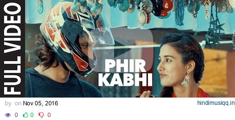 PHIR KABHI Full Video Song | M.S. DHONI -THE UNTOLD STORY |Arijit Singh| Sushant Singh Disha Patani pagalworld mp3 song download