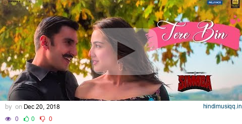 SIMMBA Tere Bin Full Song | Ranveer Singh,Sara Ali Khan|Tanishk B, Rahat Fateh Ali Khan, Asees Kaur pagalworld mp3 song download