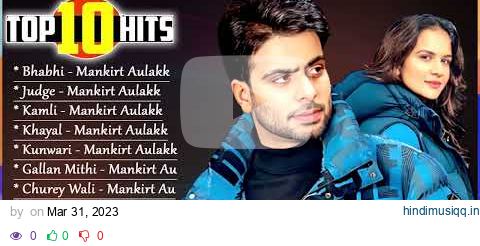 Mankirt Aulakh All Song 2022| New Punjabi Song 2023|Best Songs Mankirt Aulakh| #punjabitrendz pagalworld mp3 song download