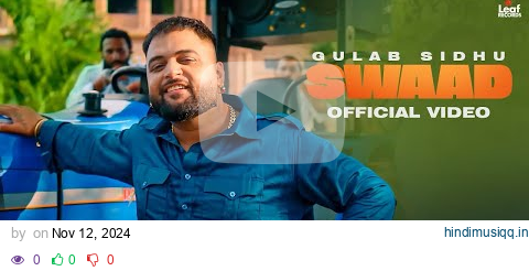 Swaad (Official Video) Gulab Sidhu | Jang Dhillon | Iris Music | Hitesh Arora | New Punjabi Song pagalworld mp3 song download