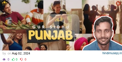 Pakistani Reaction on Punjabi Song PUNJAB | GUR SIDHU | PINDI ALA | KAPTAAN | GURINDER BAWA pagalworld mp3 song download