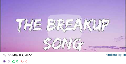 The Breakup Song | Pritam, Arijit Singh, Badshah, Jonita Gandhi, Nakash Aziz ( Lyrics ) pagalworld mp3 song download