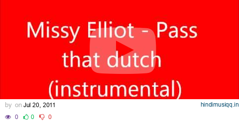 Missy Elliot - Pass That Dutch (instrumental) pagalworld mp3 song download