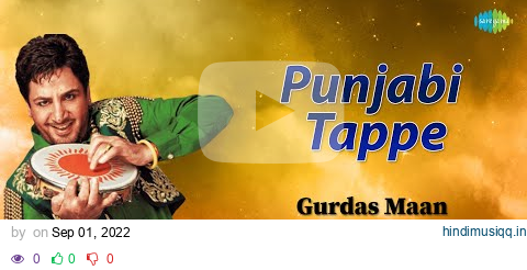 Punjabi Tappe | Gurdas Maan | Old Punjabi Songs | Punjabi Songs 2022 pagalworld mp3 song download